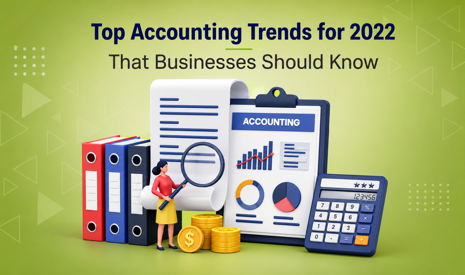 Top Accounting Trends for 2022 That Businesses Sho